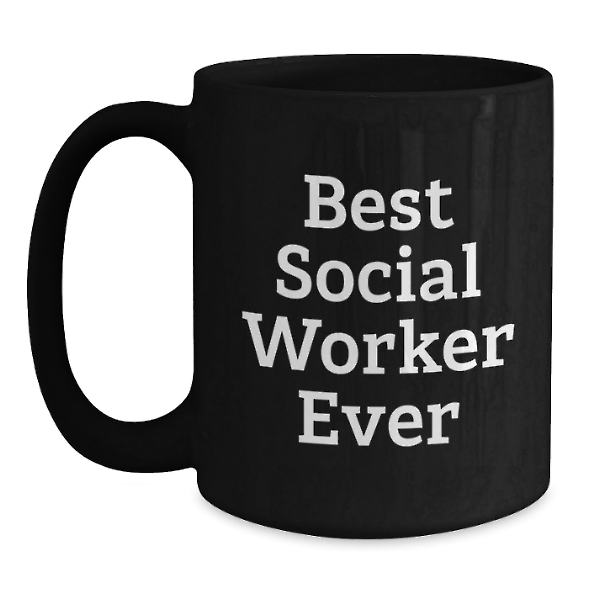 Funny Social Worker Quotes Gifts for Men Women Friends Family from Best Social Worker Ever Black Coffee Mug - Main