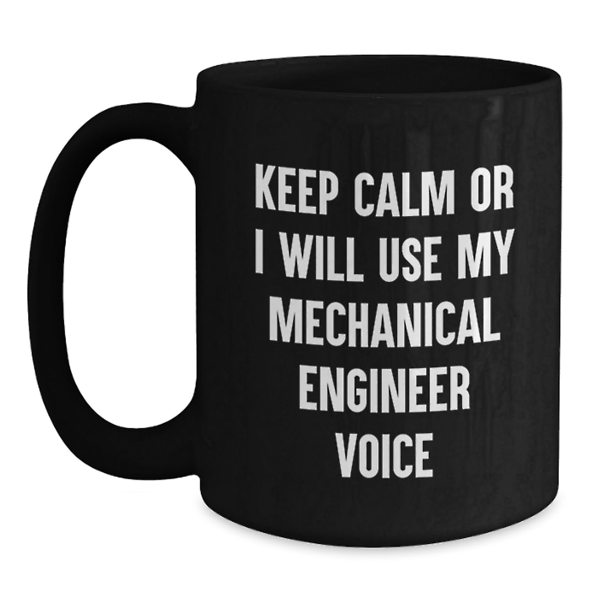 Mechanical Engineer Gifts from - Funny Black Coffee Mug, Keep Calm Or I Will Use My Mechanical Engineer Voice, Christmas Unique Gifts for Men - Main