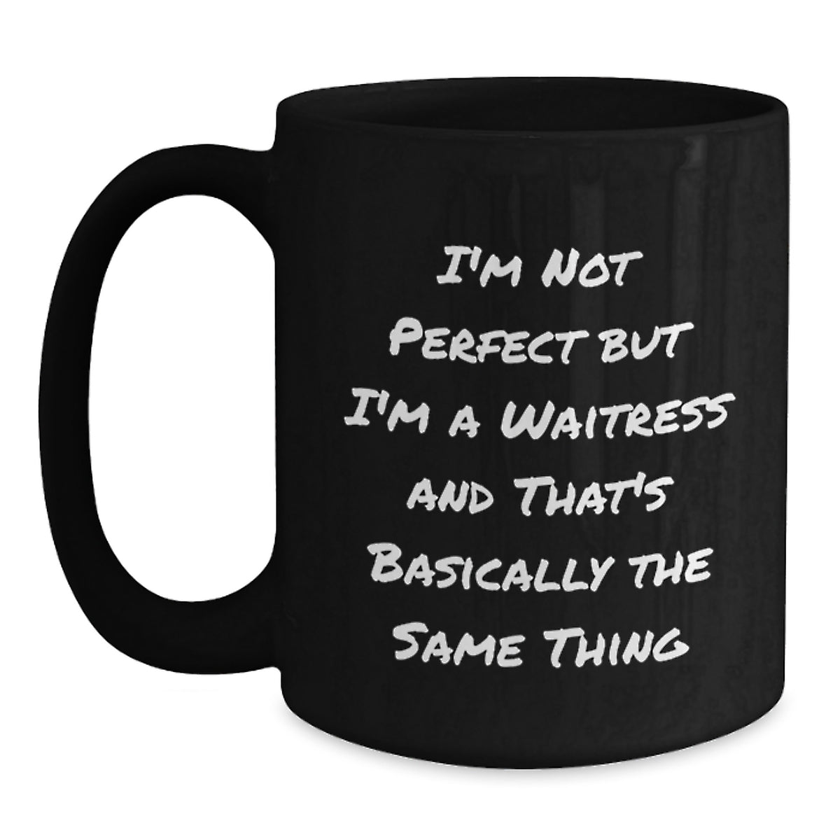 Funny Waitress Gifts from Friends - I'm Not Perfect Black Coffee Mug, Graduation Unique Gifts for Waitress - Main
