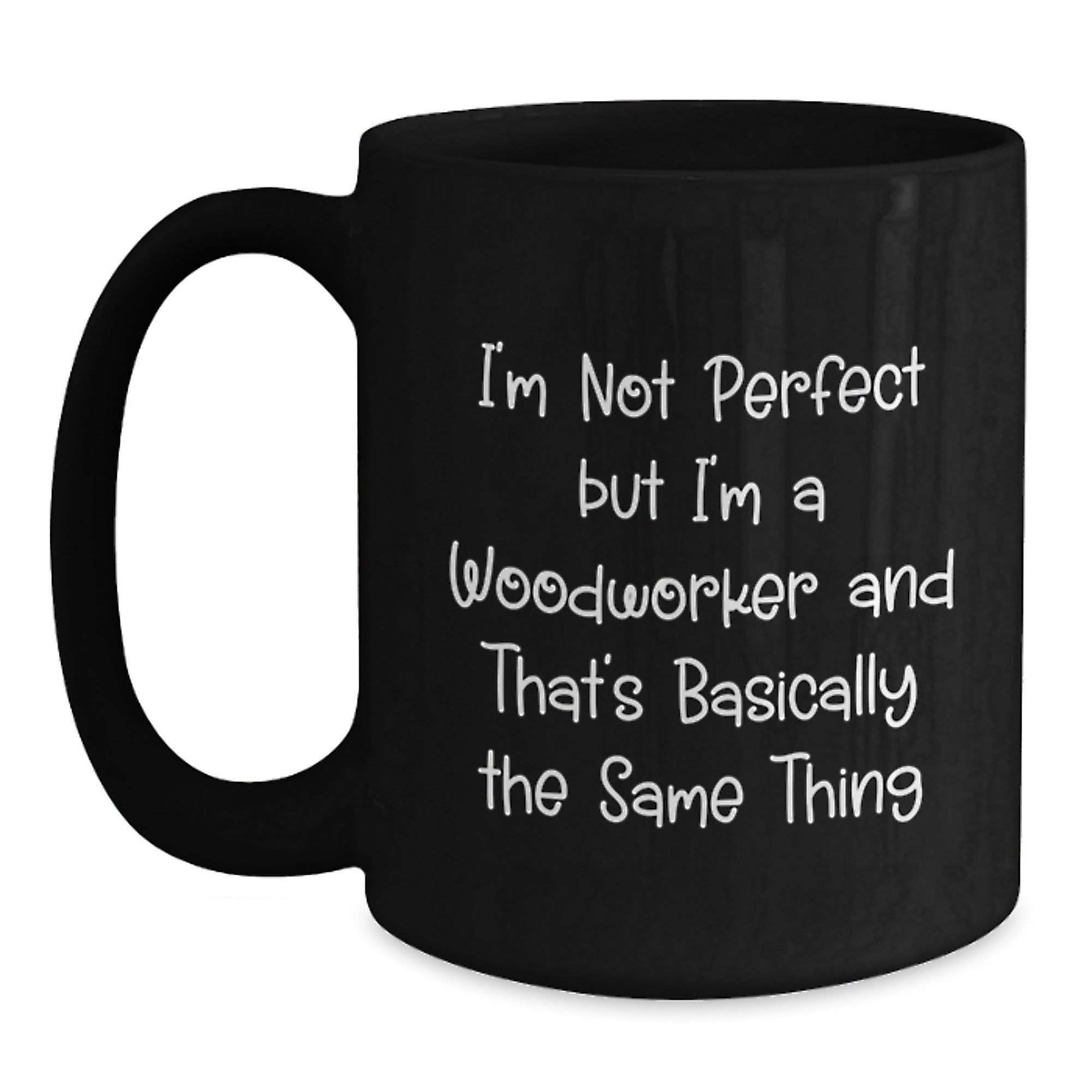 Woodworker's Proud Black Coffee Mug, Funny Quote, Gifts from Family for Woodworker, 11oz or 15oz, Microwave and Dishwasher Safe - Main