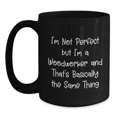 Woodworker's Proud Black Coffee Mug, Funny Quote, Gifts from Family for Woodworker, 11oz or 15oz, Microwave and Dishwasher Safe - Main