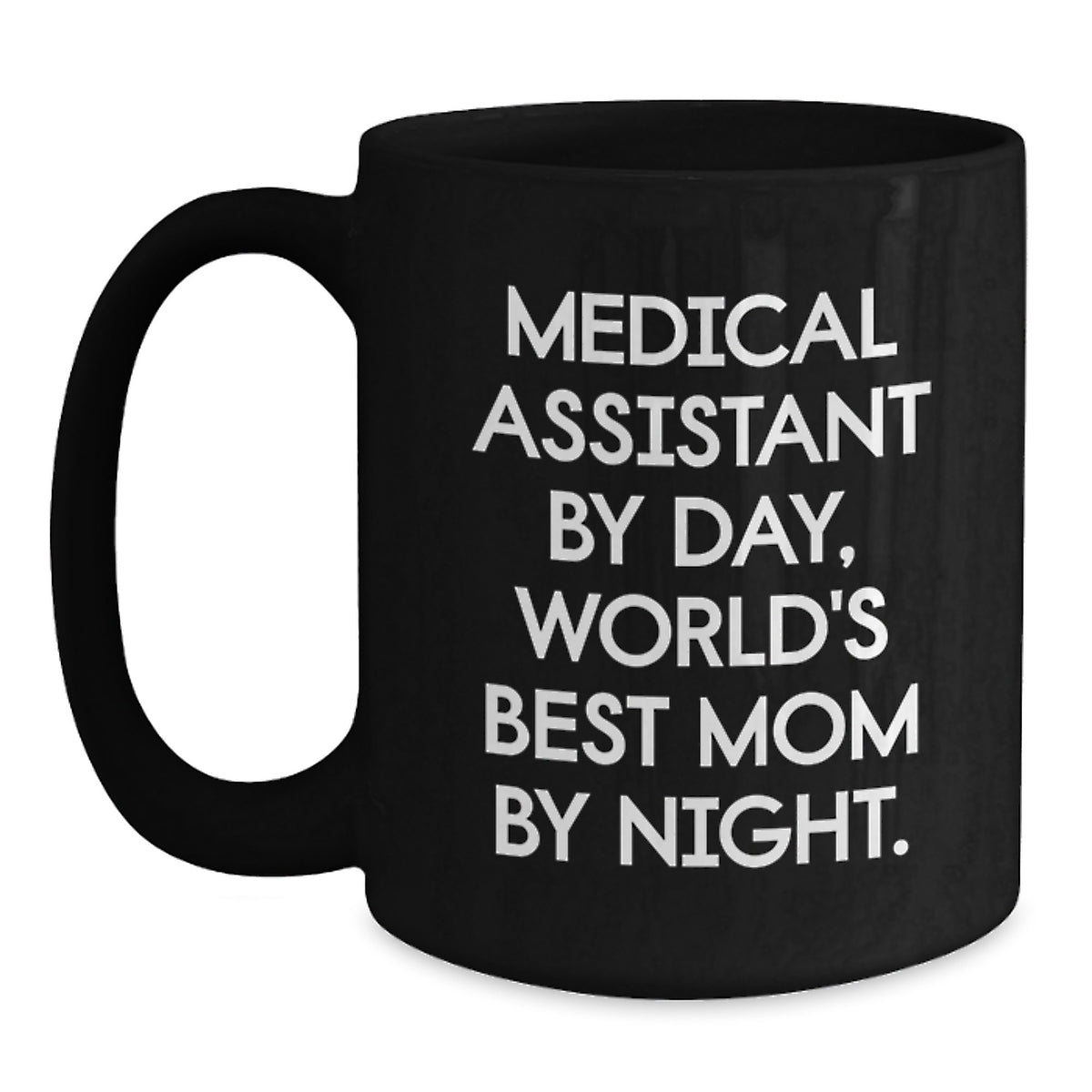 Medical Assistant Gifts, Funny Quote, Black Coffee Mug, Graduation Unique Gifts from Friends - Main
