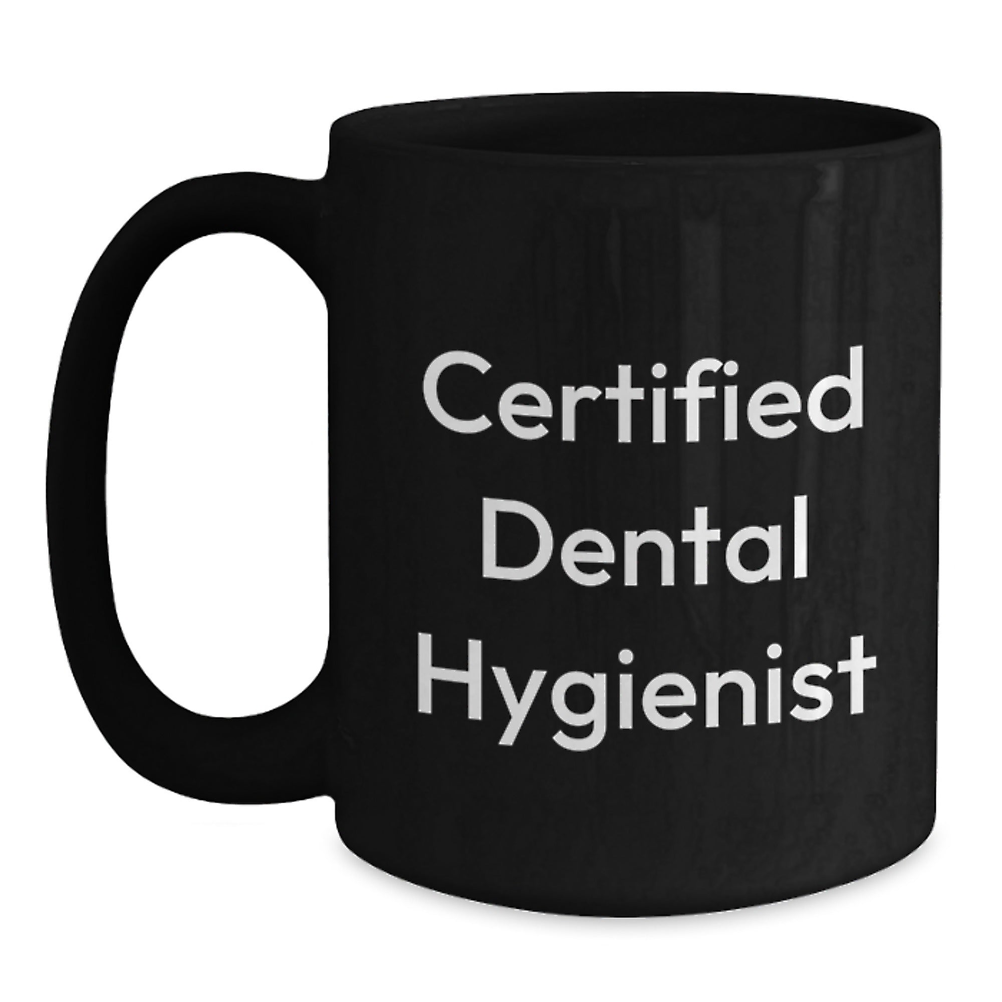 Funny Gifts from Friends to Dental Hygienist Certified Black Coffee Mug, Birthday Unique Presents for Her, Gift Ideas from Women to Coworkers and Family - Main