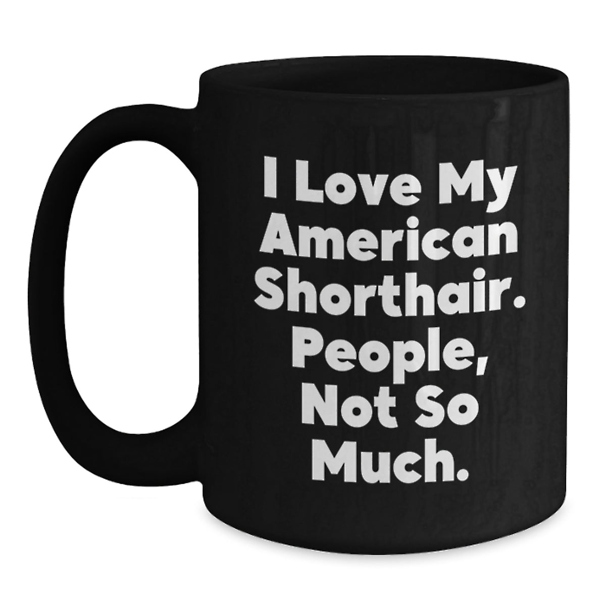 American Shorthair Cat Gifts, Funny Quote Mugs for Family Friends, Perfect Graduation Gifts from Mom to Cat Lover - Main