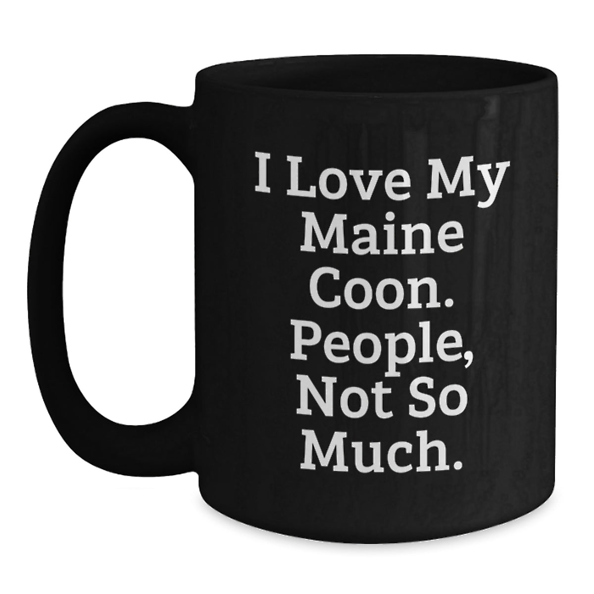 I Love My Maine Coon Cat Gifts for Men, Women, Friends, Coworkers, Family - Funny Black Coffee Mug for Graduation Unique Gifts from - Main
