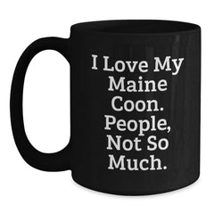 I Love My Maine Coon Cat Gifts for Men, Women, Friends, Coworkers, Family - Funny Black Coffee Mug for Graduation Unique Gifts from - Main