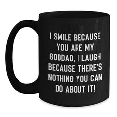 Funny Goddad Gifts for Him, Black Coffee Mug, I Smile Because You Are My Goddad, Perfect Christmas Unique Gifts from Family to Goddad - Main