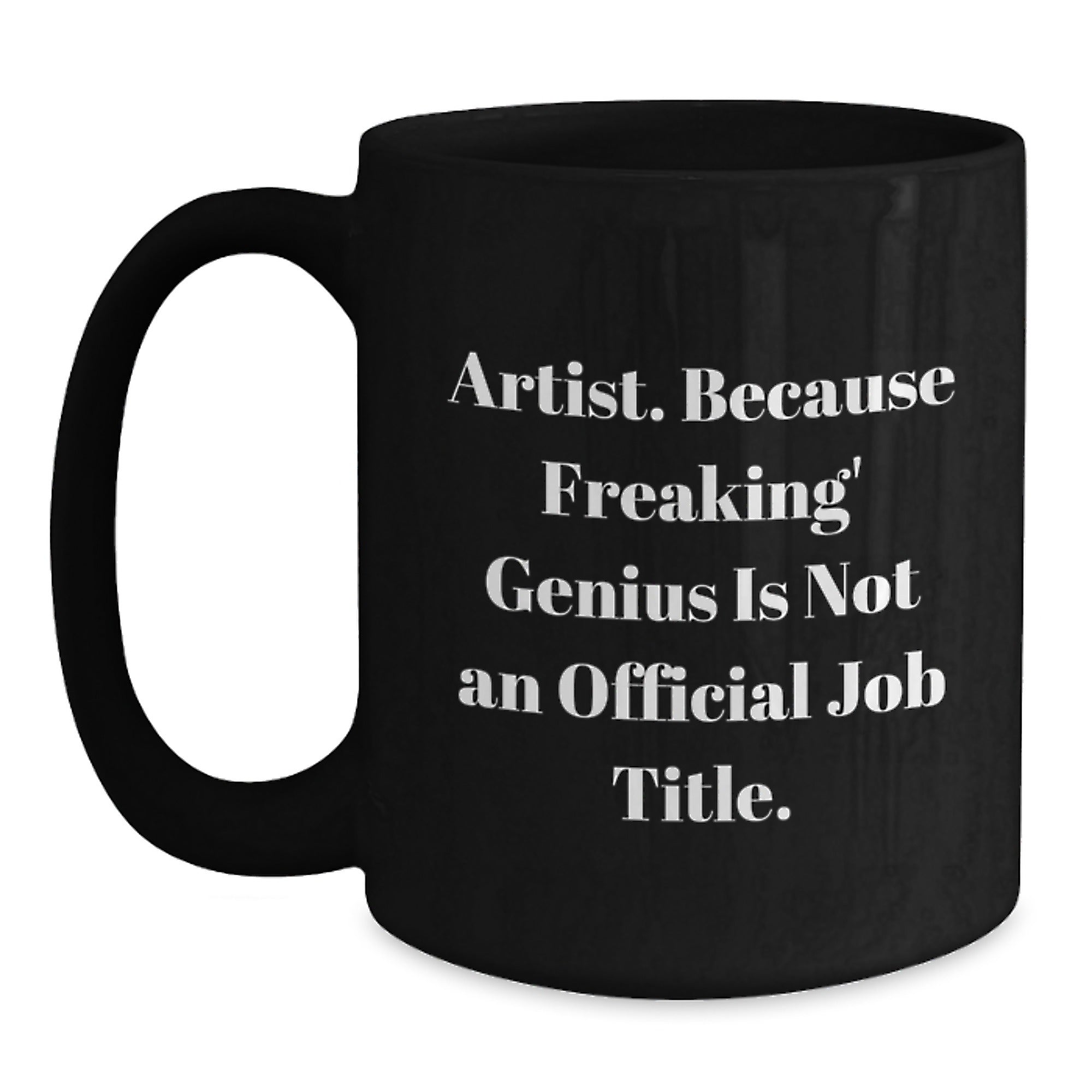 Funny Artistic Gifts for Artist Friends - Unique Black Coffee Mugs from Men for Christmas Unique Gifts - Main