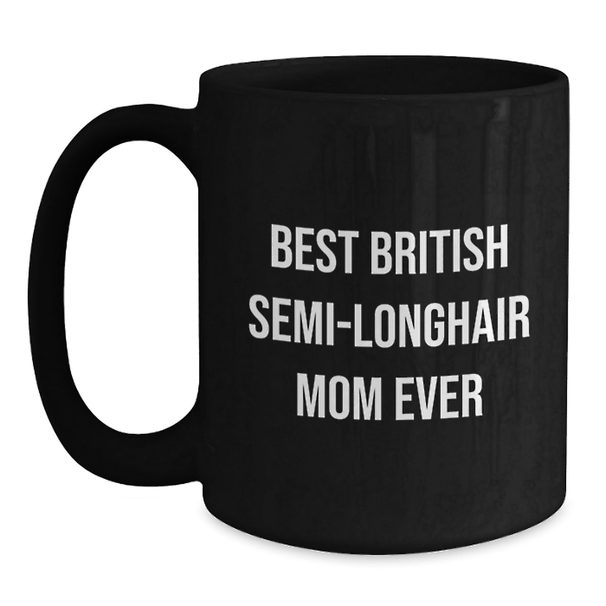 Funny British Semi-Longhair Cat Mom Gifts from Friends for Family Black Coffee Mug - Main