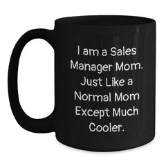 Sales Manager Mom's Funny Black Coffee Mug Gifts from Friends to Sales Manager Birthday Unique Gifts - Main