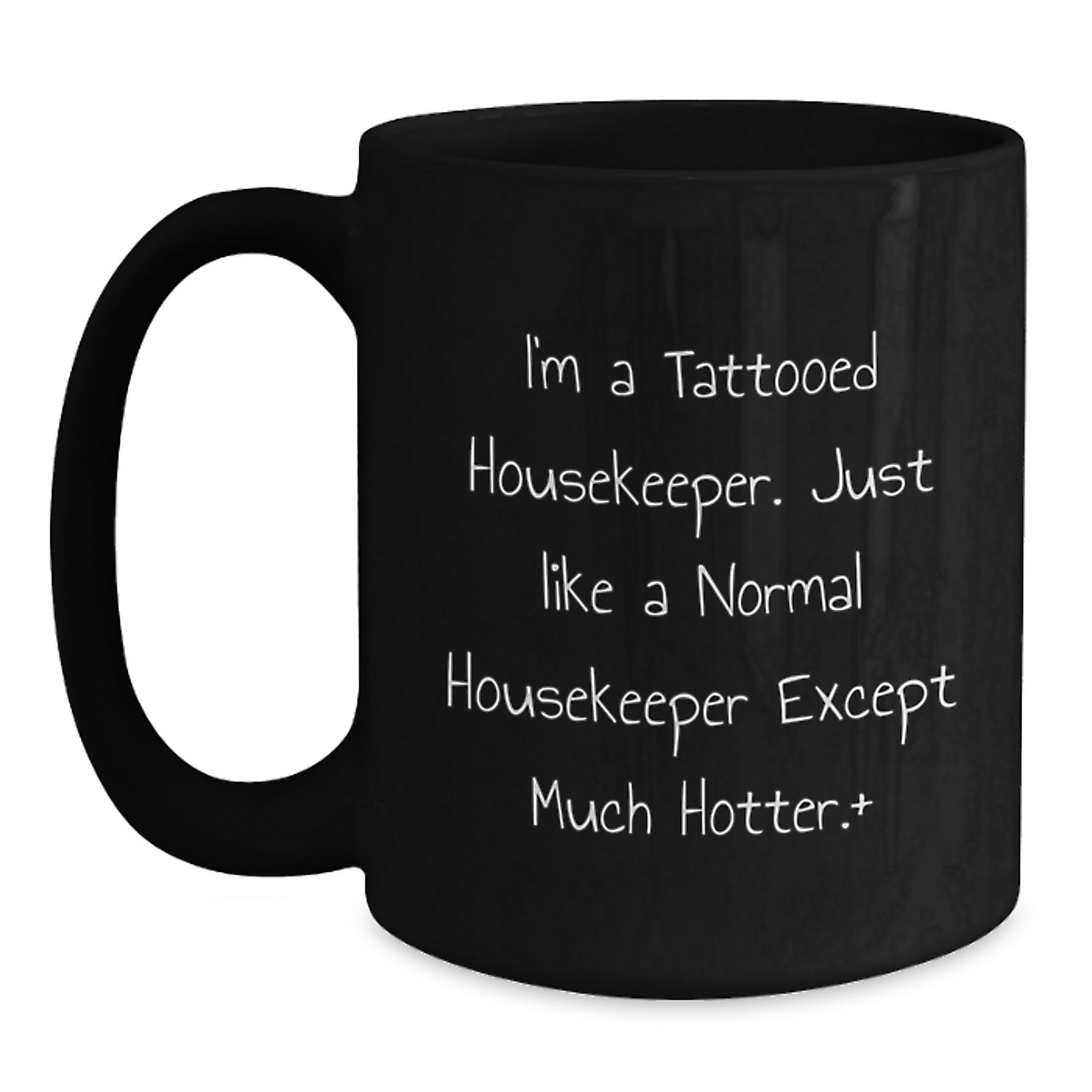 Funny Housekeeper Gifts, Black Coffee Mug, I'm A Tattooed Housekeeper, Gifts from Friends for Housekeeper Birthday, Perfect Unique Housekeeper Housewarming Gift Ideas - Main