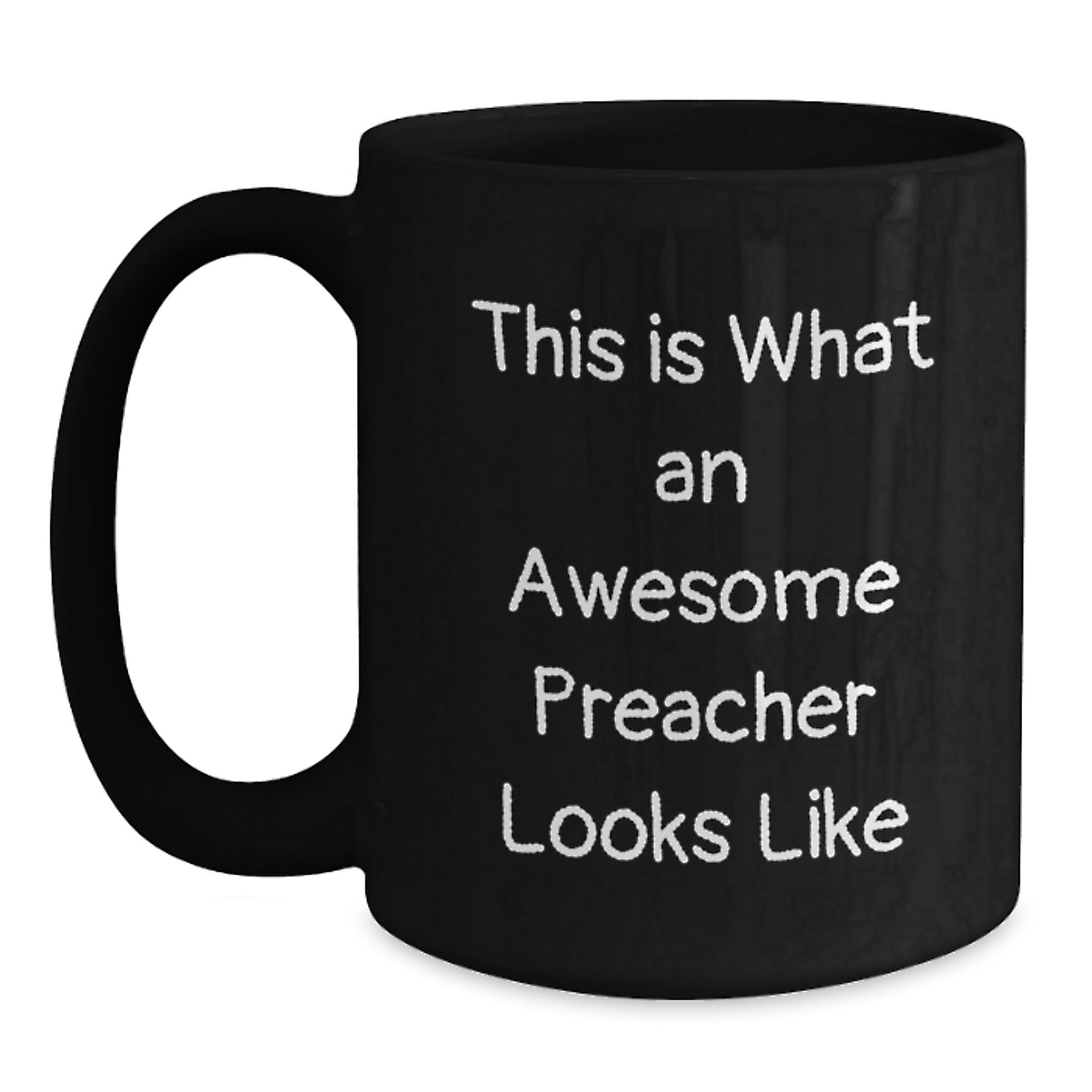 Funny Preacher Quotes Gifts for Men from Friends on Graduation Day, Black Coffee Mug - Main