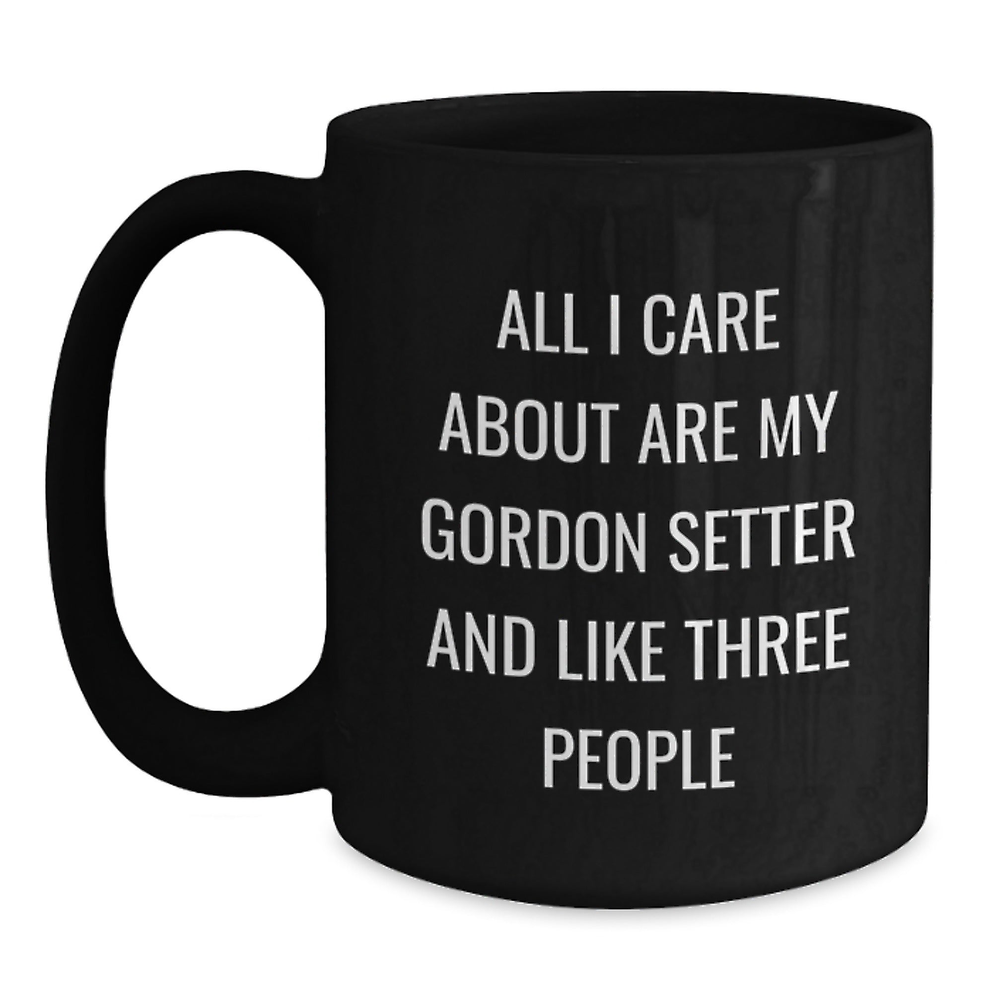 Gordon Setter Dog Lover's Funny Quote Black Coffee Mug Gifts for Friends and Family - Unique Valentine's Mug for Men and Women - Main