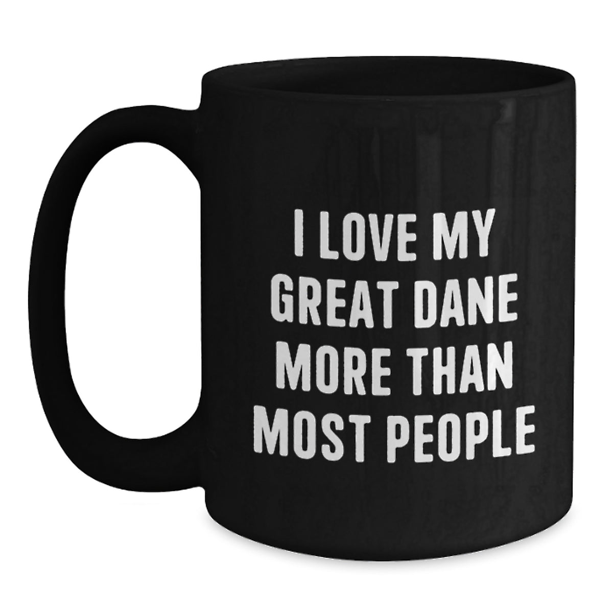 Funny Great Dane Dog Gifts, I Love My Great Dane More Than Most People Valentine's Black Coffee Mugs for Great Dane Dog Lovers - Main