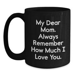 Gifts from Family Members, Funny Mom Quotes Black Coffee Mugs for Mom, Unique Christmas Unique Gifts from Women to Mom - Main