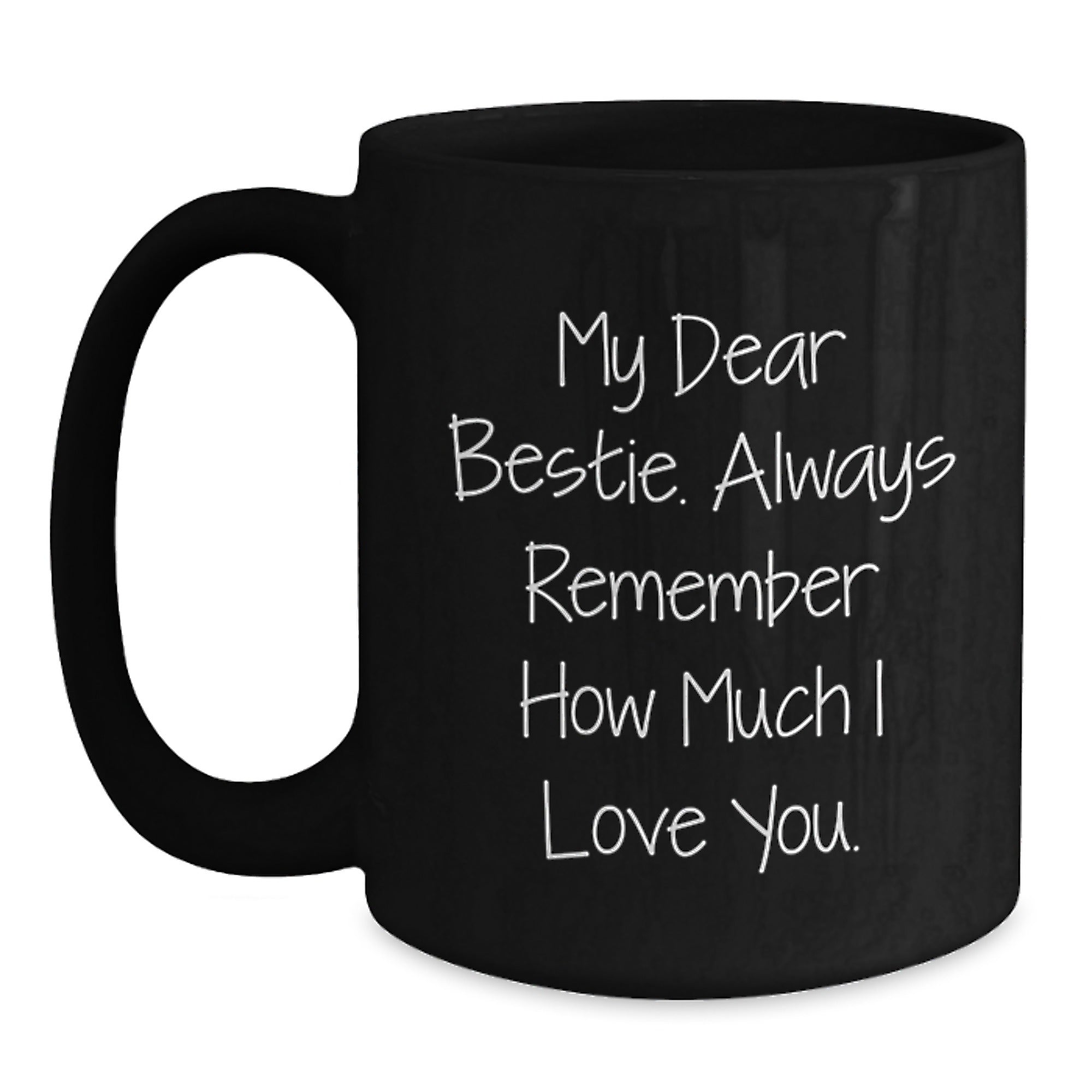 Funny Bestie Gifts, Black Coffee Mug with 'My Dear Bestie' Quote, Birthday Unique Gifts from Friend - Main