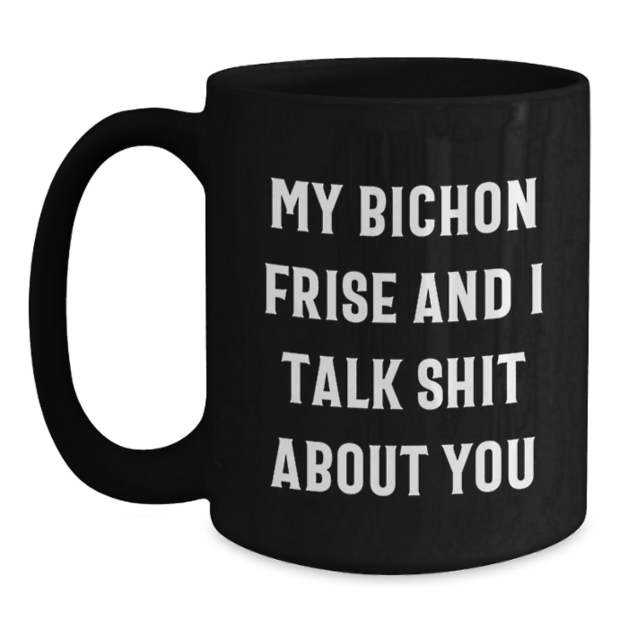 Bichon Frise Dog Lovers Funny Valentine's Gifts for Men Women Black Coffee Mug from Friends and Family - Main
