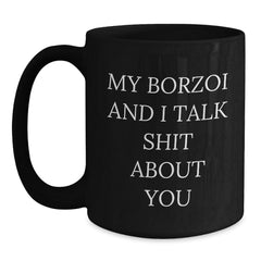 Borzoi Dog Lovers Funny Quote Gift for Friends, Family, Coworkers, and Women - Black Coffee Mug - Main