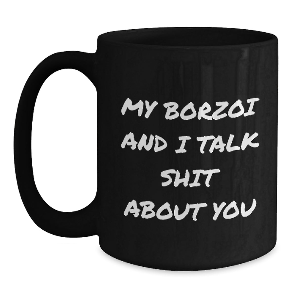 Funny Borzoi Dog Quotes Black Coffee Mugs Gifts from Friends for Borzoi Dog Lovers on Birthday, Funny Quote Mug - Main