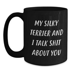 Funny Silky Terrier Dog Black Coffee Mug Gifts for Men Women Friends Family - Unique Christmas Mugs from Men to Silky Terrier Dog Lovers - Main
