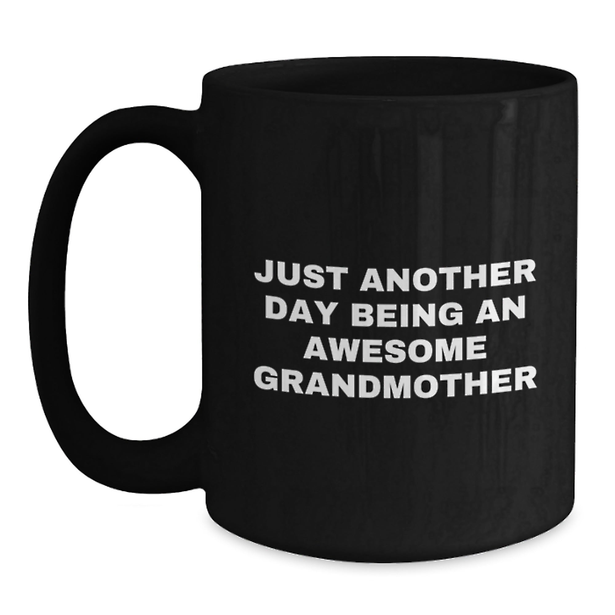 Funny Grandmother Gifts from Family - Just Another Day Being An Awesome Grandmother Black Coffee Mug for Her - Main