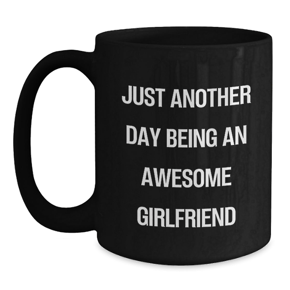 Funny Sweetheart Gifts from Men to Sweetheart, Black Coffee Mugs for Christmas, 'Just Another Day Being An Awesome Sweetheart' Quote - Main