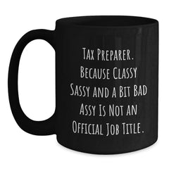 Funny Tax Preparer Gifts for Friends, Black Ceramic Coffee Mug with Sassy Quote, Perfect Christmas Unique Gifts from Women - Main