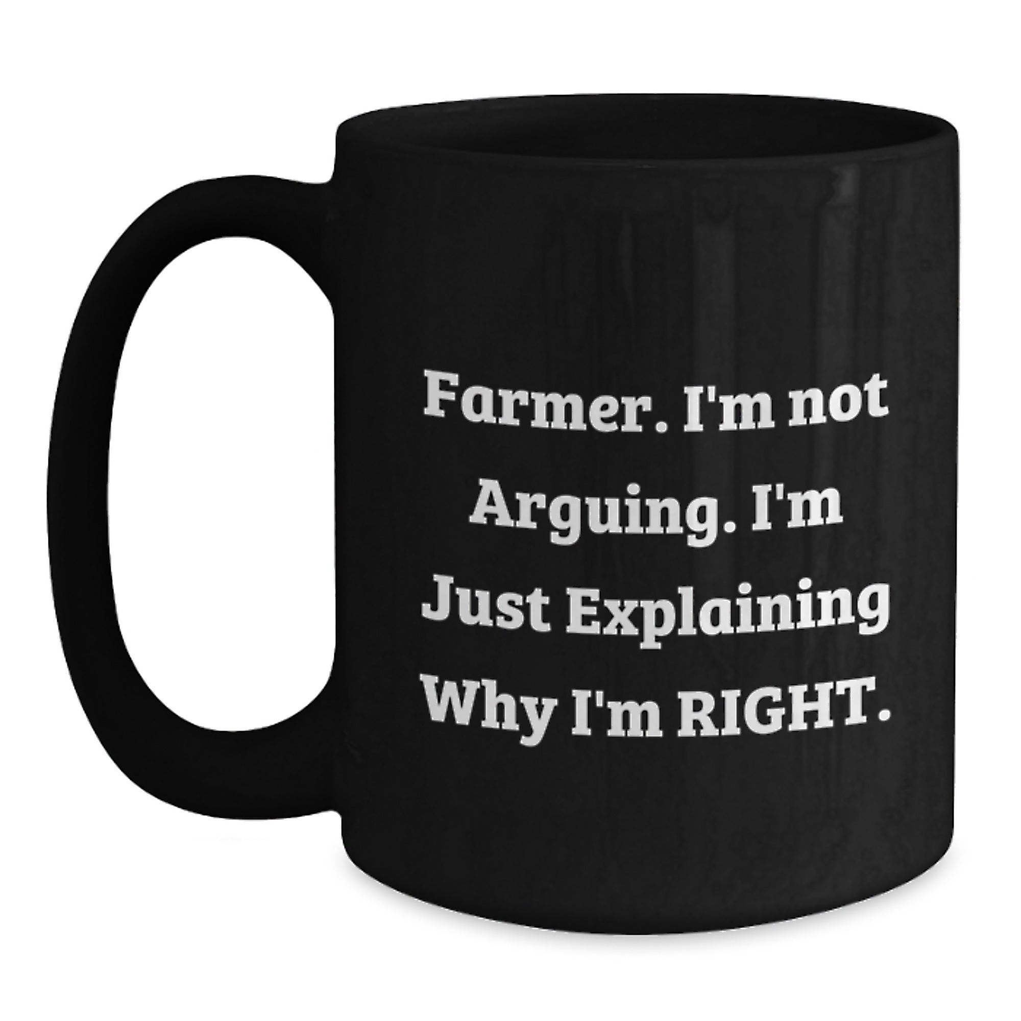 Farmer Christmas Unique Gifts from Friends Funny Black Coffee Mug - 'I'm Not Arguing, I'm Just Explaining Why I'm Right' Perfect for Men Women Coworkers Family - Main