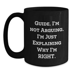 Funny Guide Gifts from Friends - Christmas Unique Gifts for Guide Enthusiasts - Funny Black Coffee Mug with Inspirational Quote - Main