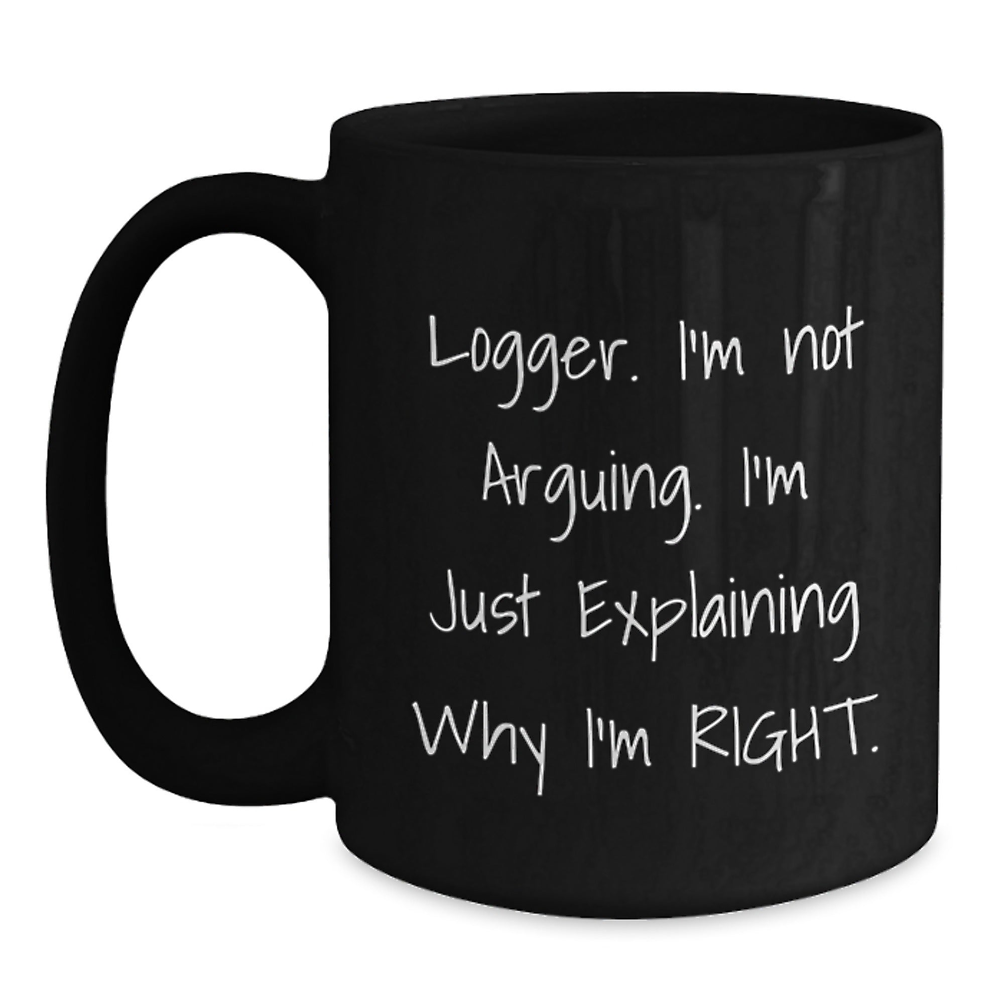 Funny Logger Mugs, Gifts from Friends to Logger, Unique Christmas Unique Gifts for Him - Main