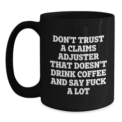 Funny Claims Adjuster Gifts for Men, Unique Black Coffee Mug with 'Don't Trust...' - Main