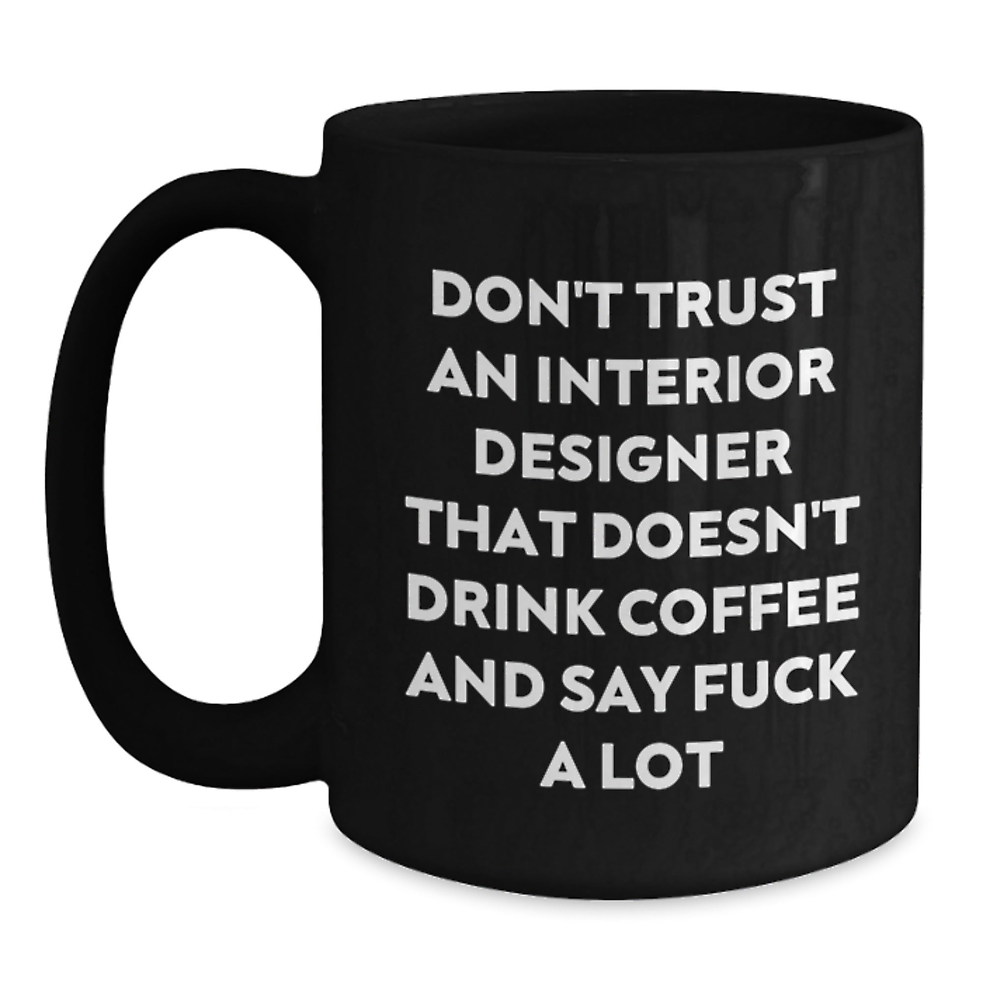 Funny Quote Interior Designer Gifts, Black Coffee Mug for Interior Designer, Gifts for Interior Designer from Coworkers - Main