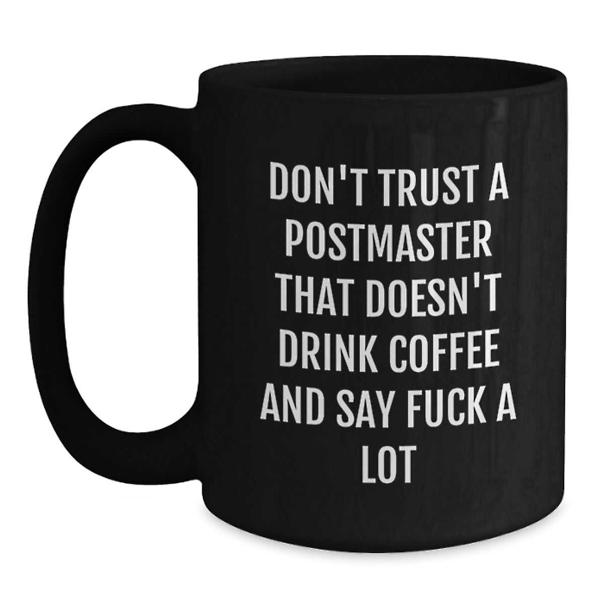 Funny Postmaster Gifts from Friends and Family, Unique Christmas Unique Gifts for the Postmaster Who Drinks Coffee and Says 'F--k A Lot' - Black Coffee Mug for Postmaster - Main