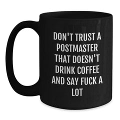 Funny Postmaster Gifts from Friends and Family, Unique Christmas Unique Gifts for the Postmaster Who Drinks Coffee and Says 'F--k A Lot' - Black Coffee Mug for Postmaster - Main