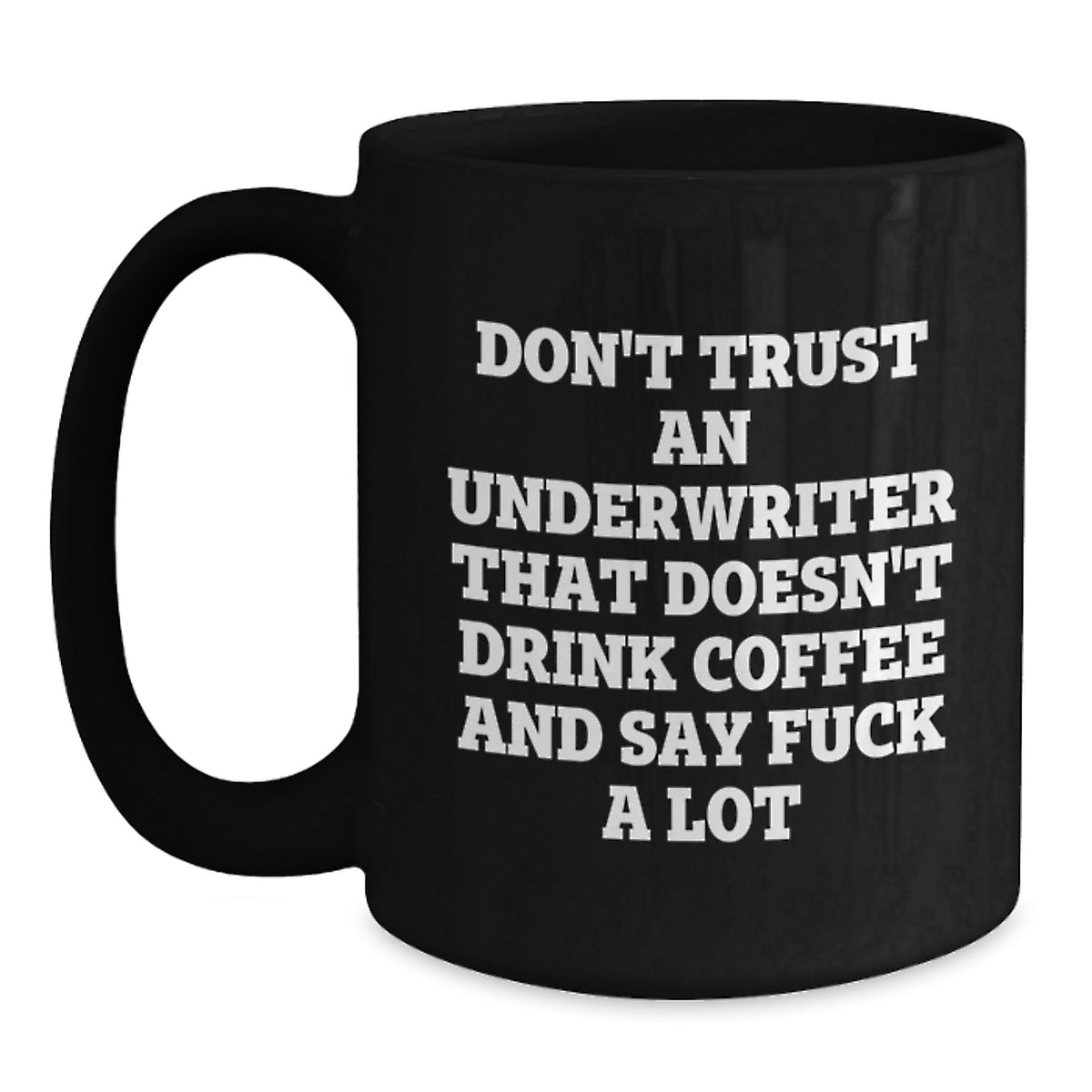 Funny Underwriter Black Coffee Mugs Gifts from Friends for Christmas, Unique Underwriter Office Mugs, Funny Coffee Mugs for Underwriter, Underwriter Christmas Unique Gifts - Main