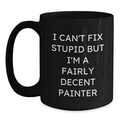 Painter Humor Funny Quotes Gifts for Painter Men and Women Black Coffee Mug, Christmas Unique Presents from Friends and Family - Main
