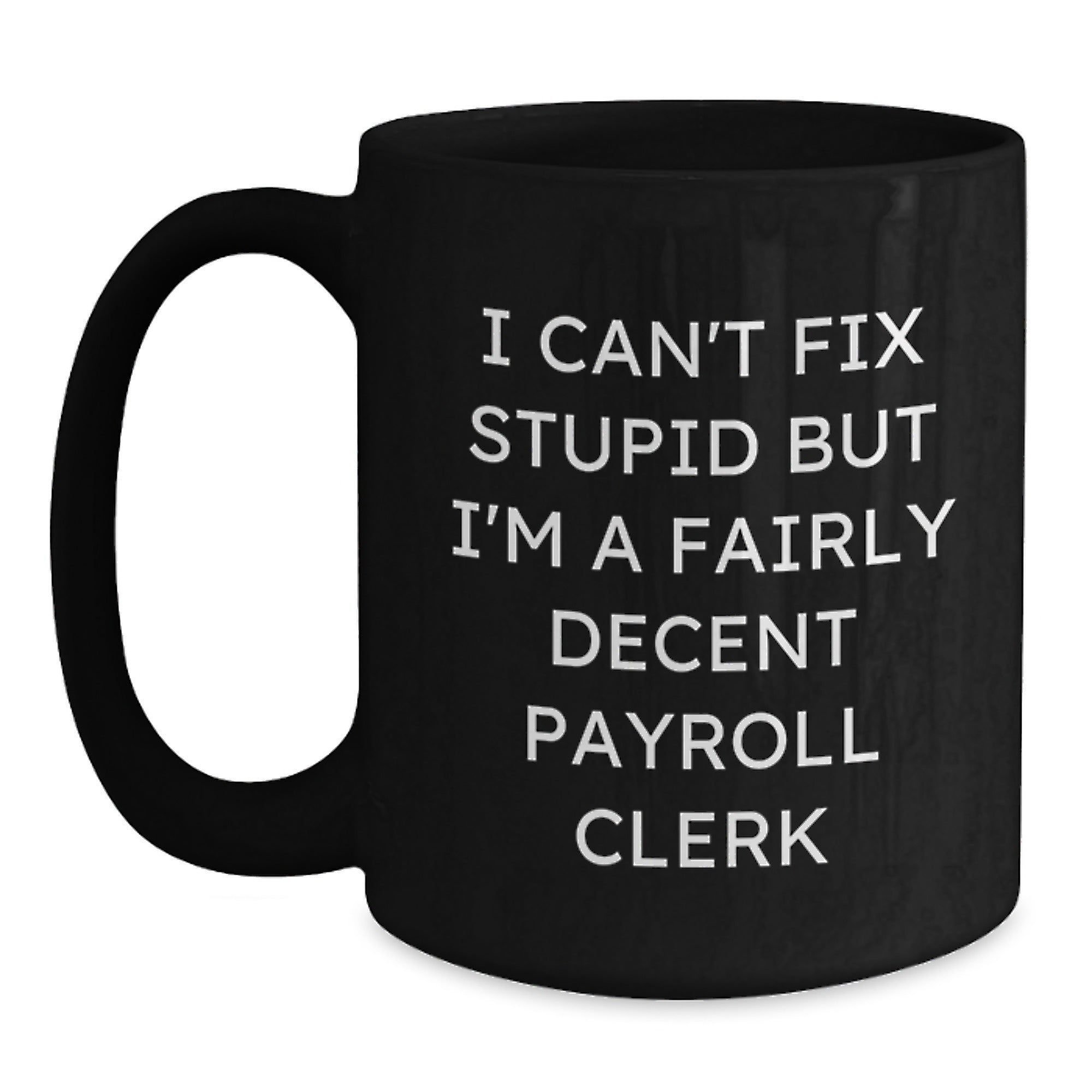 Funny Payroll Clerk Christmas Unique Gifts from Friends to Men Black Coffee Mug - Main