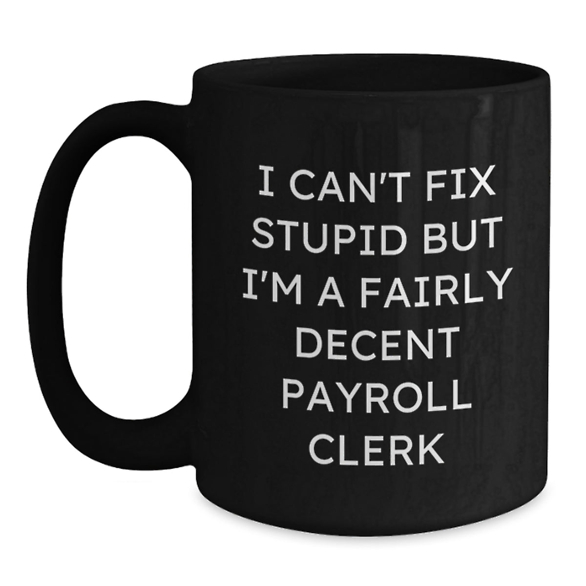 Funny Payroll Clerk Christmas Unique Gifts from Friends to Men Black Coffee Mug - Main