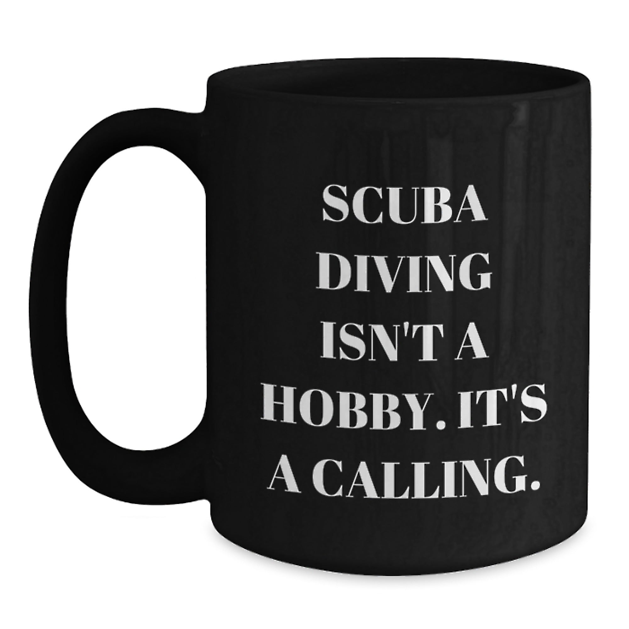 Scuba Diving Gifts for Men from Friends - Black Coffee Mug with Inspirational Quote 'Scuba Diving Isn't A Hobby. It's A Calling.' - Perfect Graduation Unique Gifts for Him - Main