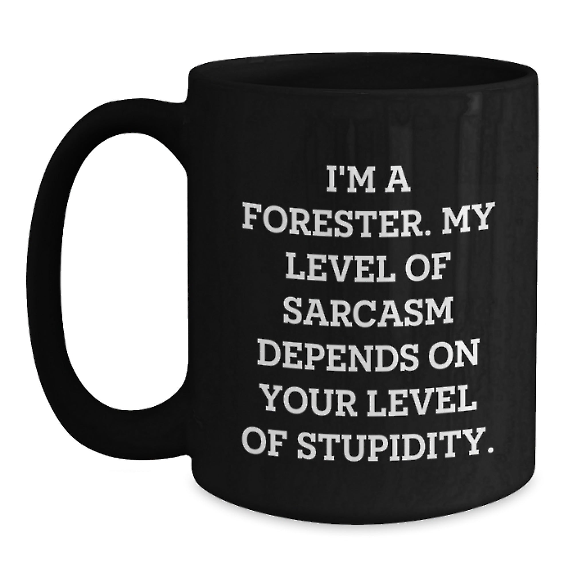 Funny Forester Gifts, I'm A Forester, Black Coffee Mug for Forester Graduation, Unique Gifts from Friends, Family, or Coworkers for Forester Men - Main