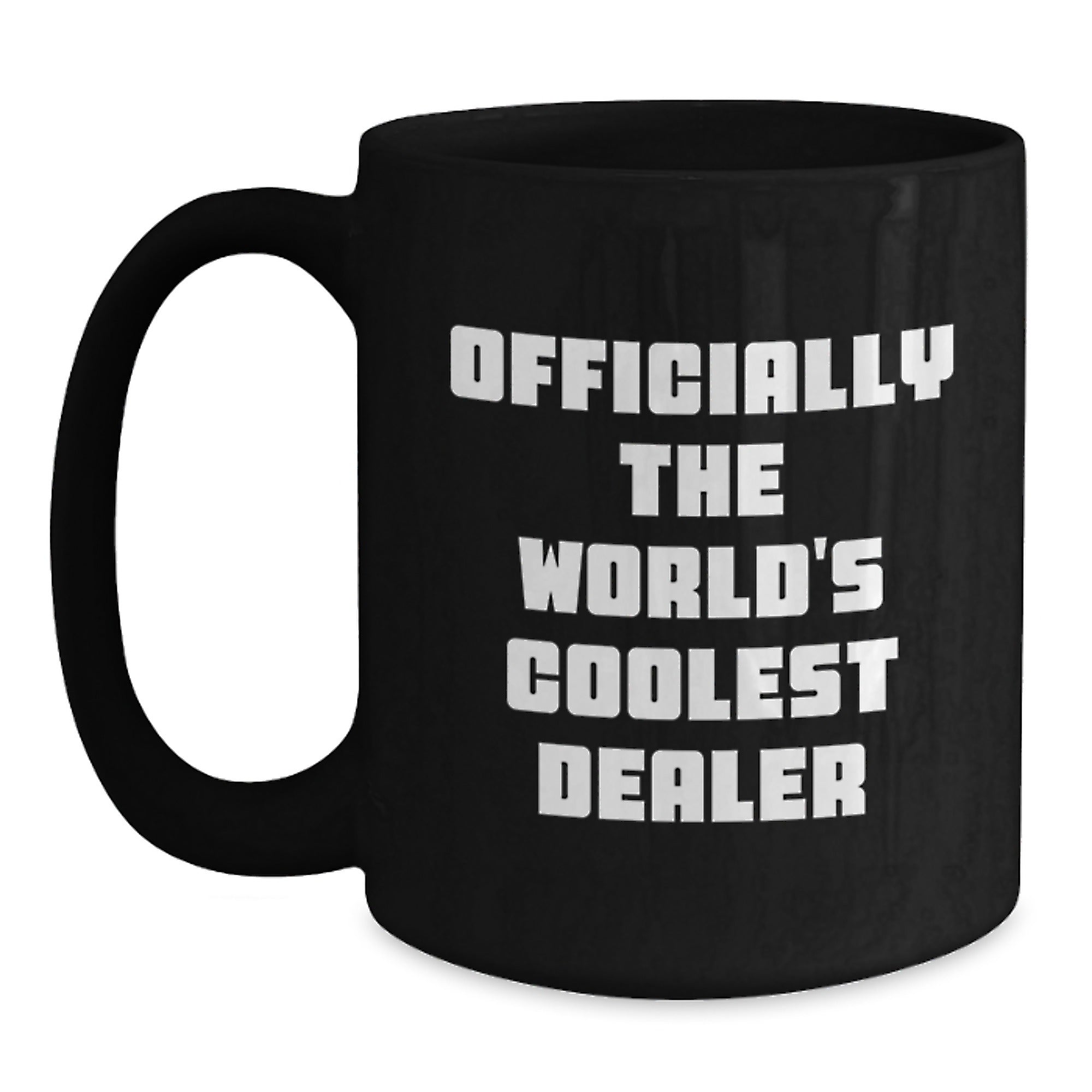 Funny Dealer Christmas Unique Gifts from Friends for Men - Black Coffee Mugs Officially The World's Coolest Dealer Quote, Unique Holiday Present Ideas - Main