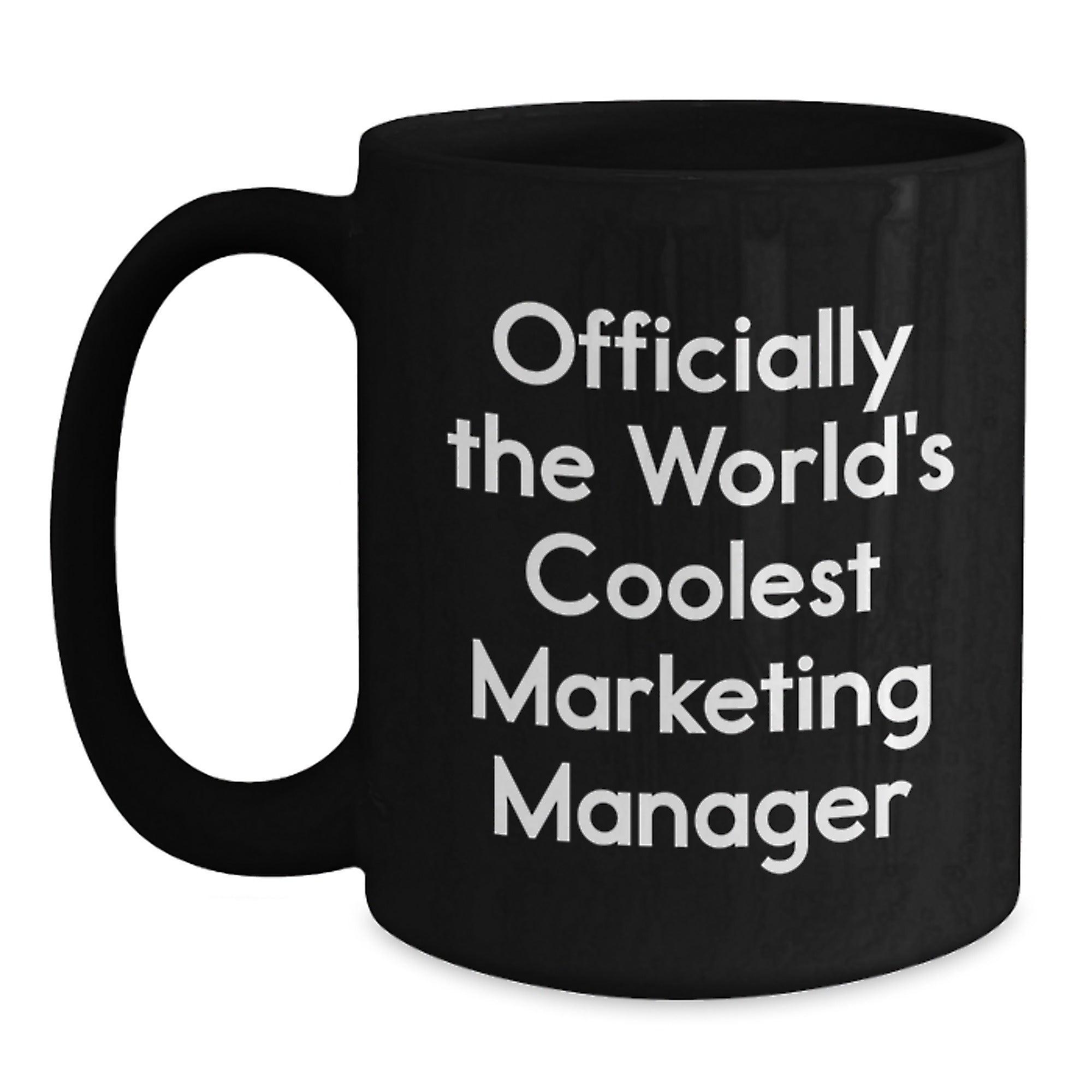 Marketing Manager Gifts, Funny Quote Coffee Mug, Gifts from Friends to Marketing Manager, Perfect Graduation Unique Gifts for Marketing Manager - Main
