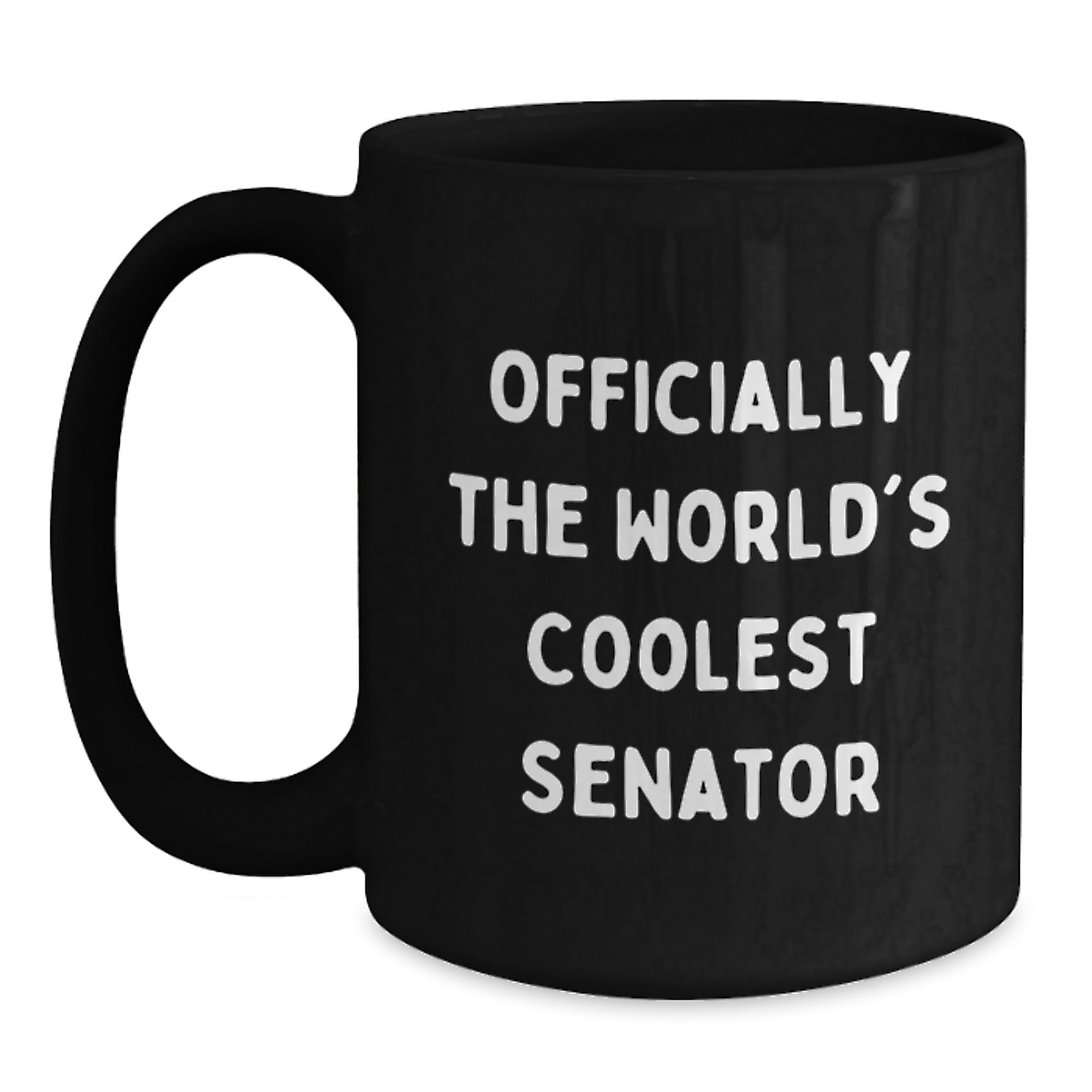 Funny Senator Gifts from Men for Birthday Unique Senator Coffee Mugs - 'Officially The World's Coolest Senator' Quote, Black Coffee Mug, 11oz or 15oz, Microwave and Dishwasher Safe - Main