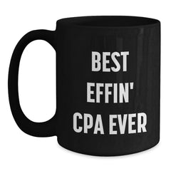 Funny CPA Gifts for Men from Friends, Best Effin' Cpa Ever Quote on Black Coffee Mug for Graduation - Main