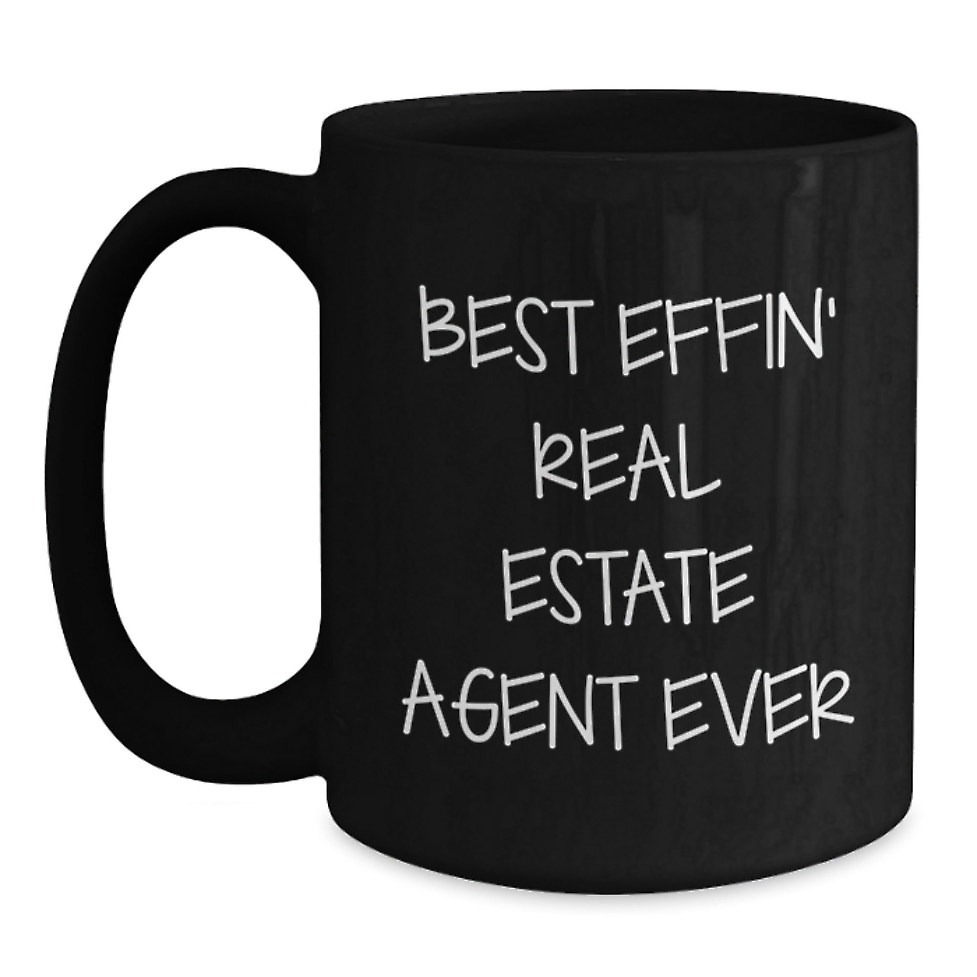Funny Real Estate Agent Gifts, Best Effin' Real Estate Agent Ever Quote, Black Coffee Mug for Men or Women, Gifts from Friends, Coworkers, or Family for Graduation Unique Gifts - Main