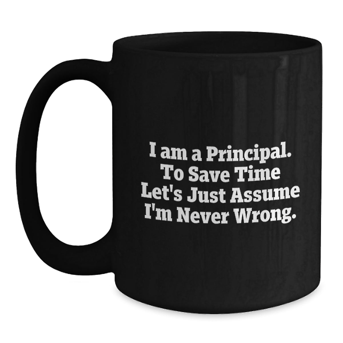 Funny Principal Gifts for Him, Cute Black Coffee Mug for Principal, I Am a Principal Gifts from Men - Main