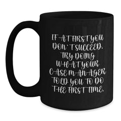 Case Manager Funny Quote Gifts from Friends, Gifts for Case Manager, Black Coffee Mug, Graduation Unique Gifts - Main
