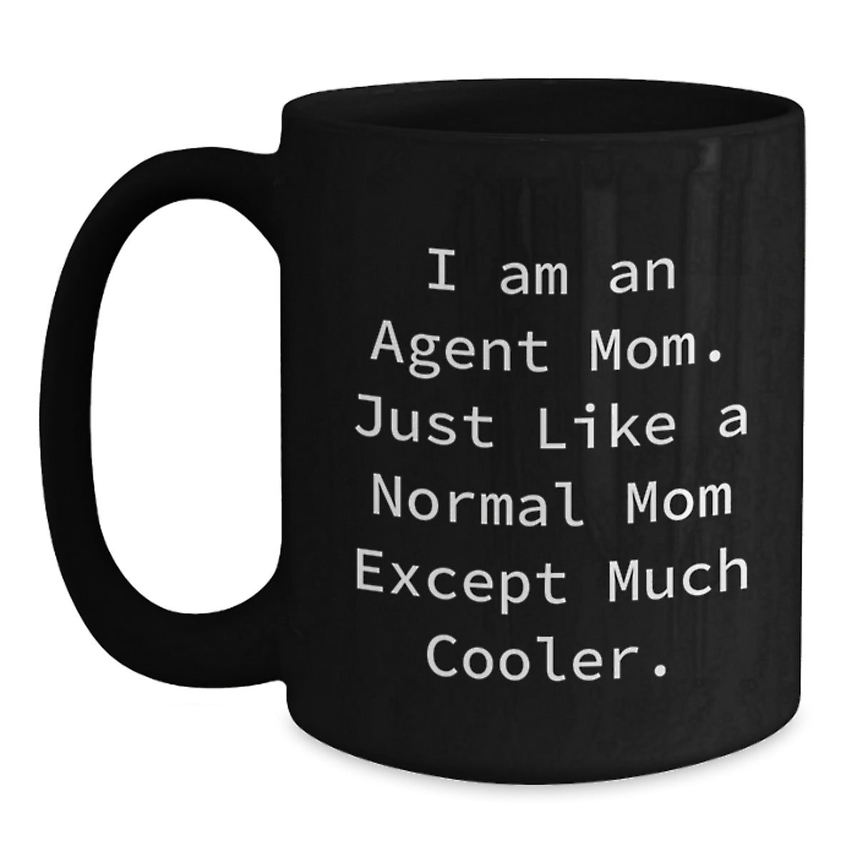 Funny Agent Mom Black Coffee Mug Gifts for Agent Mom, Christmas Unique Agent Gifts, Agent Mom Coffee Lovers - Main