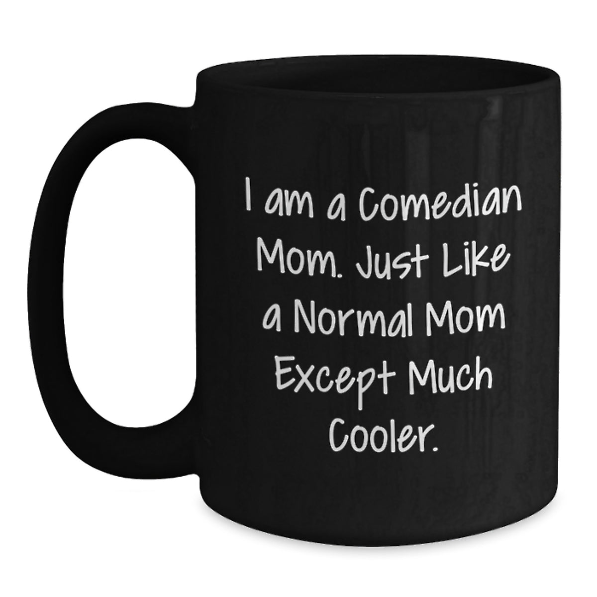 Comedian Gifts for Mom Funny Black Coffee Mug Christmas Unique - Main