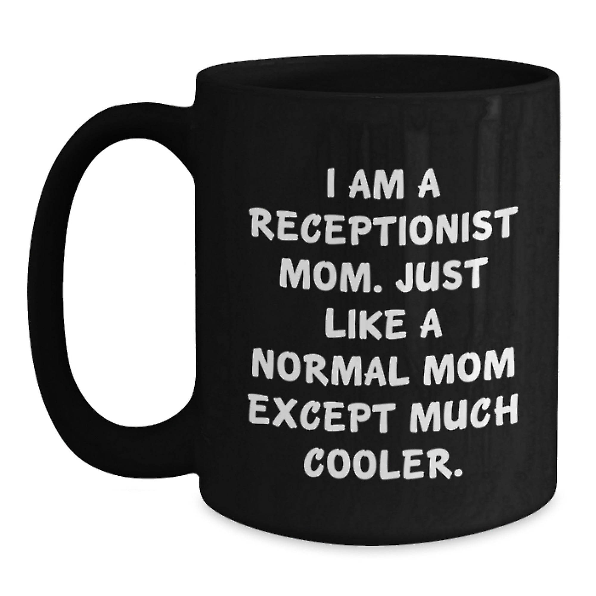 Receptionist Mom's Favorite Gift, Funny Quote, Birthday Unique Gifts from Family - Main